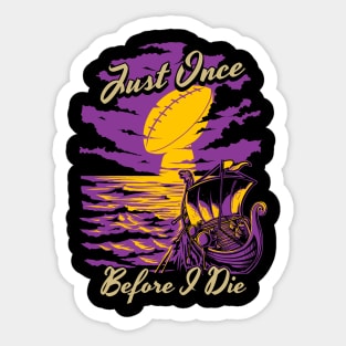 Minnesota Vikings Fans - Just Once Before I Die: Sunset Sticker